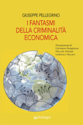 I fantasmi della criminalità economica