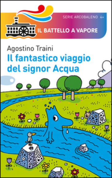 Il fantastico viaggio del signor Acqua. Ediz. illustrata - Agostino Traini