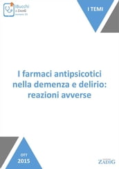 I farmaci antipsicotici nella demenza e delirio: reazioni avverse