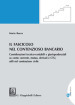 Il fascicolo nel contenzioso bancario. Considerazioni tecnico-contabili e giurisprudenziali su conto corrente, mutuo, derivati e CTU, utili nel contenzioso civile