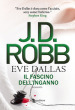 Il fascino dell inganno. Eve Dallas