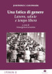 Una fatica di genere. Lavoro, salute e tempo libero