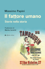 Il fattore umano. Storie nella storia