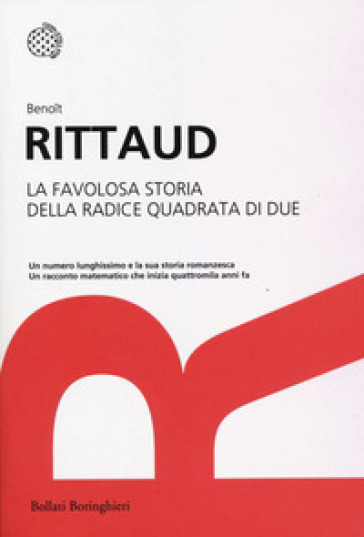 La favolosa storia della radice quadrata di due - Benoit Rittaud