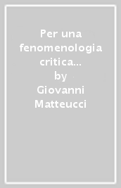 Per una fenomenologia critica dell