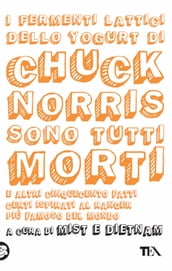 I fermenti lattici dello yogurt di Chuck Norris sono tutti morti