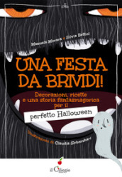 Una festa da brividi! Decorazioni, ricette e una storia fantasmagorica per il perfetto Halloween