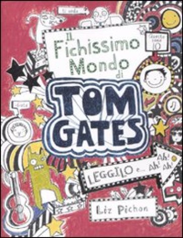 Il fichissimo mondo di Tom Gates - Liz Pichon