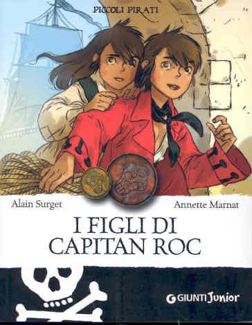 I figli di Capitan Roc. Ediz. illustrata - Alain Surget