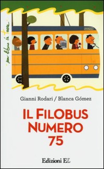 Il filobus numero 75. Ediz. illustrata - Gianni Rodari - Blanca Gomez