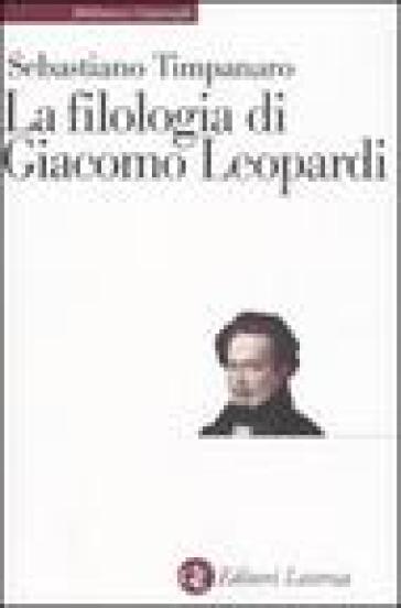 La filologia di Giacomo Leopardi - Sebastiano Timpanaro