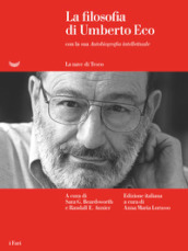 La filosofia di Umberto Eco con la sua «Autobiografia intellettuale»