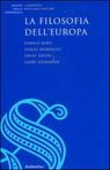 La filosofia dell'Europa. Raccolta dei testi del ciclo di lezioni (Roma, febbraio-giugno 2003)