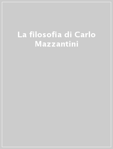 La filosofia di Carlo Mazzantini