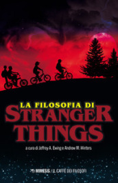 La filosofia di Stranger Things