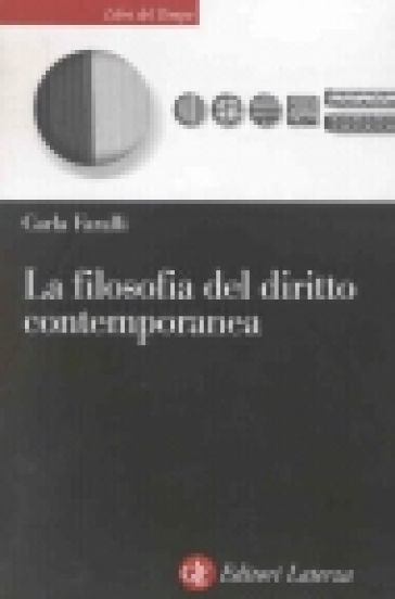 La filosofia del diritto contemporanea. I temi e le sfide - Carla Faralli