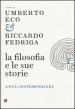 La filosofia e le sue storie. L età contemporanea