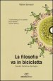 La filosofia va in bicicletta. Socrate, Pantani e altre fughe