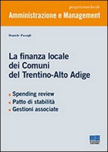 La finanza locale dei Comuni del Trentino-Alto Adige - Daniele Passigli
