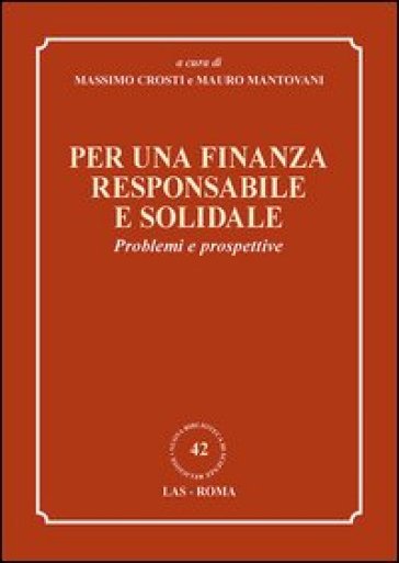 Per una finanza responsabile e solidale. Problemi e prospettive