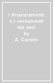 I finanziamenti e i versamenti dei soci