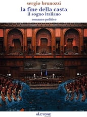 La fine della Casta - Il sogno italiano