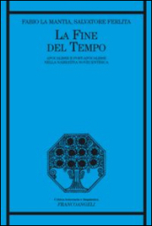 La fine del tempo. Apocalisse e post-apocalisse nella narrativa novecentesca