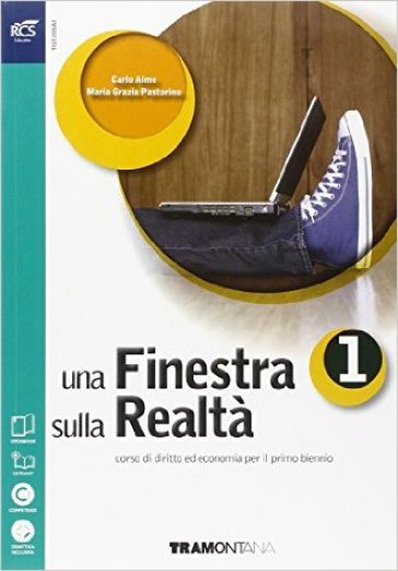 Una finestra sulla realtà. Volume unico. Con espansione online. Per le Scuole superiori - Carlo Aime - M. Grazia Pastorino