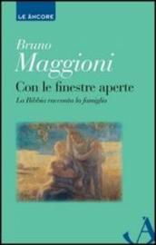 Con le finestre aperte. La Bibbia racconta la famiglia