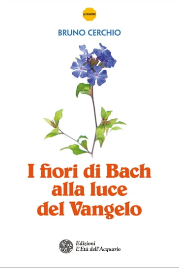 I fiori di Bach alla luce del Vangelo - Bruno Cerchio