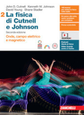 La fisica di Cutnell e Johnson. Per le Scuole superiori. Con espansione online. Vol. 2: Onde, campo elettrico e magnetico