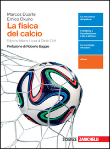 La fisica del calcio. Per le Scuole superiori. Con e-book. Con espansione online - Marcos Duarte - Emico Okuno