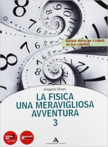 La fisica. Una meravigliosa avventura. Con espansione online. Per le Scuole superiori. Con DVD-ROM. 3. - Gregorio Oliveri