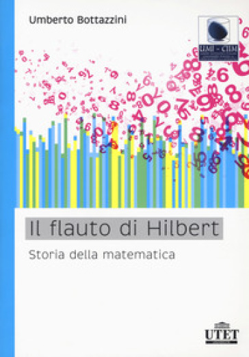 Il flauto di Hilbert. Storia della matematica - Umberto Bottazzini