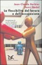 La flessibilità del lavoro e dell occupazione