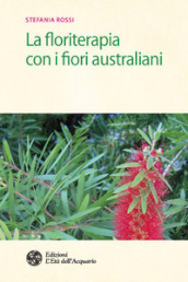 La floriterapia con i fiori australiani