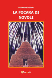 La focara di Novoli. Tutta un altra storia