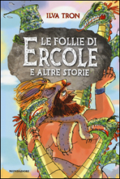 Le follie di Ercole e altre storie