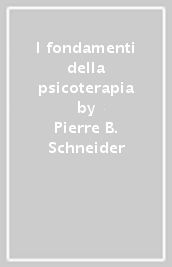 I fondamenti della psicoterapia