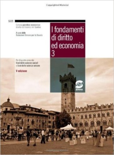 I fondamenti di diritto ed economia. Per il 5° anno dei Licei delle scienze sociali e licei delle scienze umane. Con espansione online. Vol. 3
