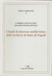 I fondi di interesse medievistico dell Archivio di Stato di Napoli