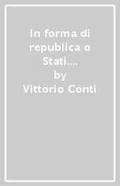 In forma di republica o Stati. La corrispondenza del residente fiorentino a Londra 1645-1649