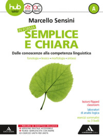 In forma semplice e chiara. Per la Scuola media. Con e-book. Con 2 espansioni online. Con 2 libri: Quaderno-Per te. A-B. - Marcello Sensini