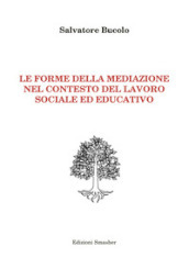 Le forme della mediazione nel contesto del lavoro sociale ed educativo