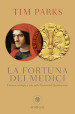 La fortuna dei Medici. Finanza, teologia e arte nella Firenze del Quattrocento