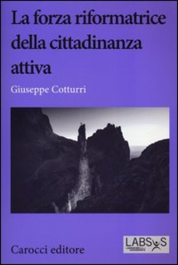 La forza riformatrice della cittadinanza attiva - Giuseppe Cotturri