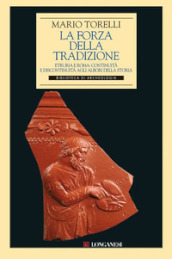 La forza della tradizione. Etruria e Roma: continuità e discontinuità agli albori della storia