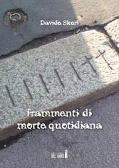 frammenti di morte quotidiana