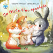 Un fratellino speciale letto da Fanny Cerri. Ediz. a colori. Con CD-Audio