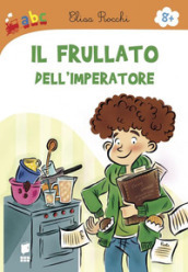 Il frullato dell imperatore. Ediz. illustrata